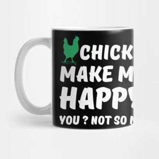 Chickens make me Happy Mug